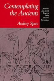 Contemplating the ancients : aesthetic and social issues in early Chinese portraiture /