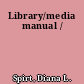 Library/media manual /