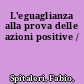 L'eguaglianza alla prova delle azioni positive /