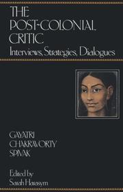 The post-colonial critic : interviews, strategies, dialogues /