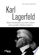 Karl Lagerfeld : Kleine Anekdoten aus dem Leben eines grossen Modeschöpfers /