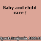 Baby and child care /
