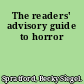 The readers' advisory guide to horror