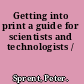 Getting into print a guide for scientists and technologists /