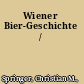 Wiener Bier-Geschichte /