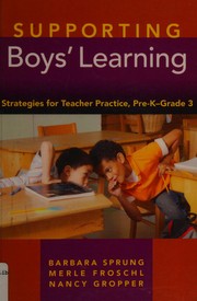 Supporting boys' learning : strategies for teacher practice, pre-K-grade 3 /