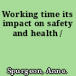 Working time its impact on safety and health /