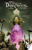 The power of the dark crystal. Volume one /