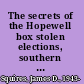 The secrets of the Hopewell box stolen elections, southern politics, and a city's coming of age /