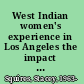 West Indian women's experience in Los Angeles the impact of politics and the global economy /