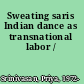 Sweating saris Indian dance as transnational labor /