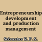 Entrepreneurship development and production management