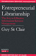 Entrepreneurial librarianship : the key to effective information services management /