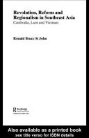 Revolution, reform and regionalism in Southeast Asia : Cambodia, Laos and Vietnam /