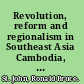 Revolution, reform and regionalism in Southeast Asia Cambodia, Laos and Vietnam /