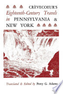 Crèvecoeur's eighteenth-century travels in Pennsylvania & New York /