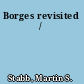 Borges revisited /