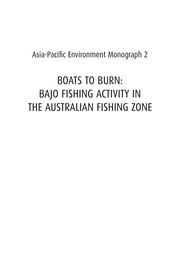 Boats to burn : Bajo fishing activity in the Australian fishing zone /