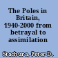The Poles in Britain, 1940-2000 from betrayal to assimilation /