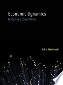 Economic dynamics theory and computation /