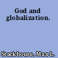 God and globalization.