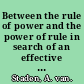 Between the rule of power and the power of rule in search of an effective world order