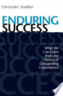 Enduring success what we can learn from the history of outstanding corporations /