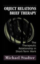 Object relations brief therapy : the therapeutic relationship in short-term work /