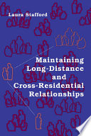 Maintaining long-distance and cross-residential relationships