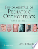 Fundamentals of pediatric orthopedics /