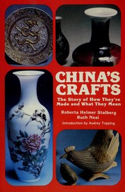 China's crafts : the story of how they're made and what they mean /
