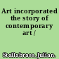 Art incorporated the story of contemporary art /