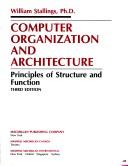 Computer organization and architecture : principles of structure and function /