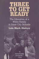 Three to get ready the education of a white family in inner city schools /