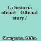 La historia oficial = Official story /