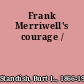 Frank Merriwell's courage /