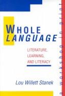 Whole language : literature, learning, and literacy : a workshop in print /