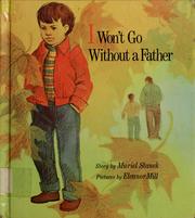 I won't go without a father /