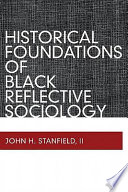 Historical foundations of Black reflective sociology