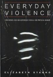 Everyday violence : how women and men experience sexual and physical danger /