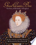 Good Queen Bess : the story of Elizabeth I of England /