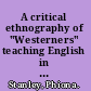 A critical ethnography of "Westerners" teaching English in China Shanghaied in Shanghai /