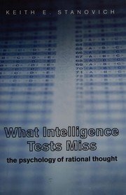 What intelligence tests miss : the psychology of rational thought /