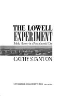 The Lowell experiment : public history in a postindustrial city /