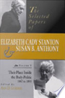 The selected papers of Elizabeth Cady Stanton and Susan B. Anthony.