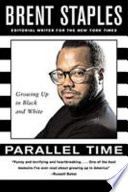 Parallel time : growing up in black and white /