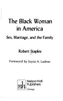 The Black woman in America : sex, marriage, and the family /