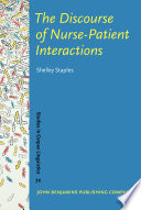 The discourse of nurse-patient interactions : contrasting the communicative styles of U.S. and international nurses /