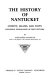The history of Nantucket ; county, island, and town, including genealogies of first settlers.