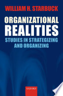 Organizational realities studies of strategizing and organizing /